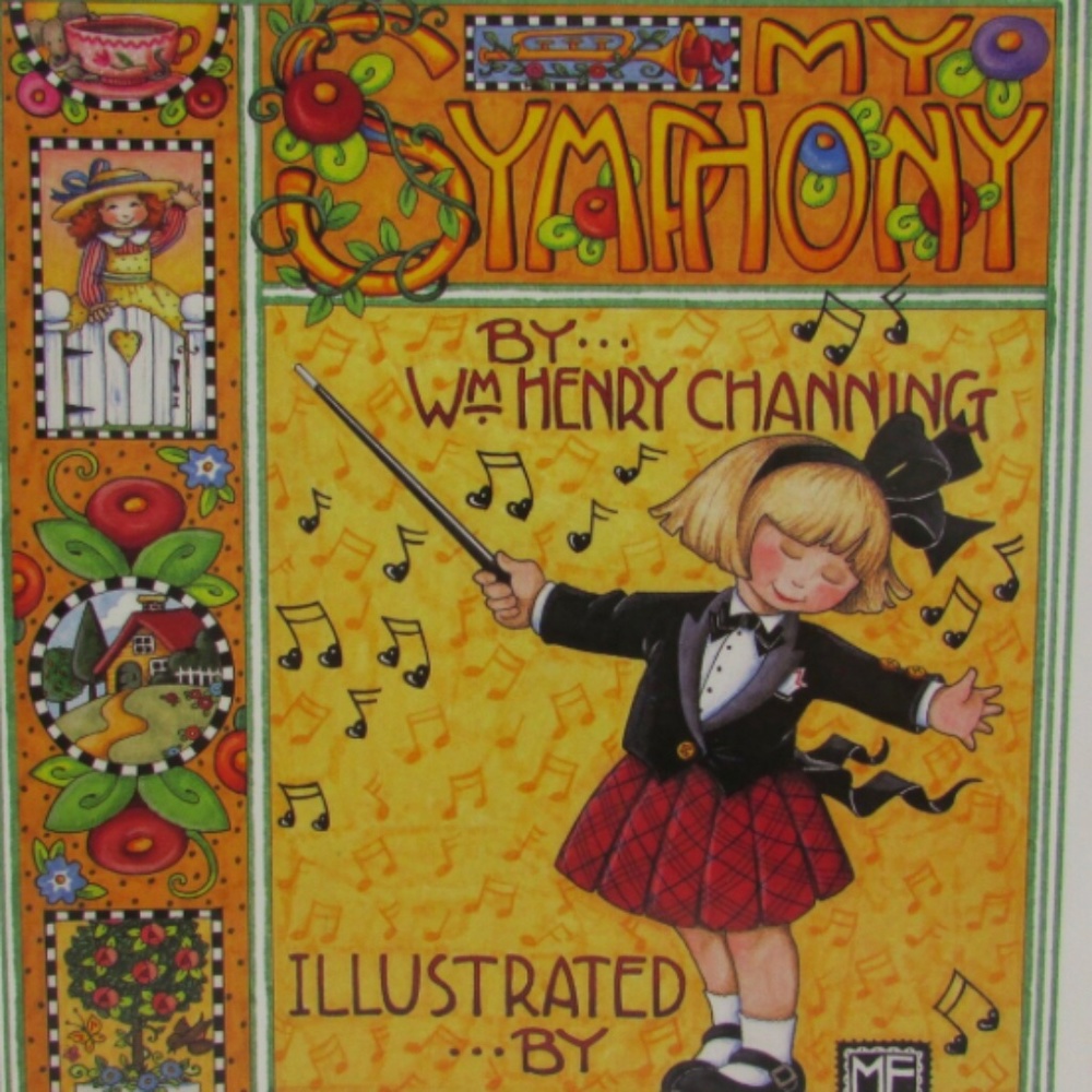 My Symphony by Wm Henry Channing illustrated by Mary Engelbreit